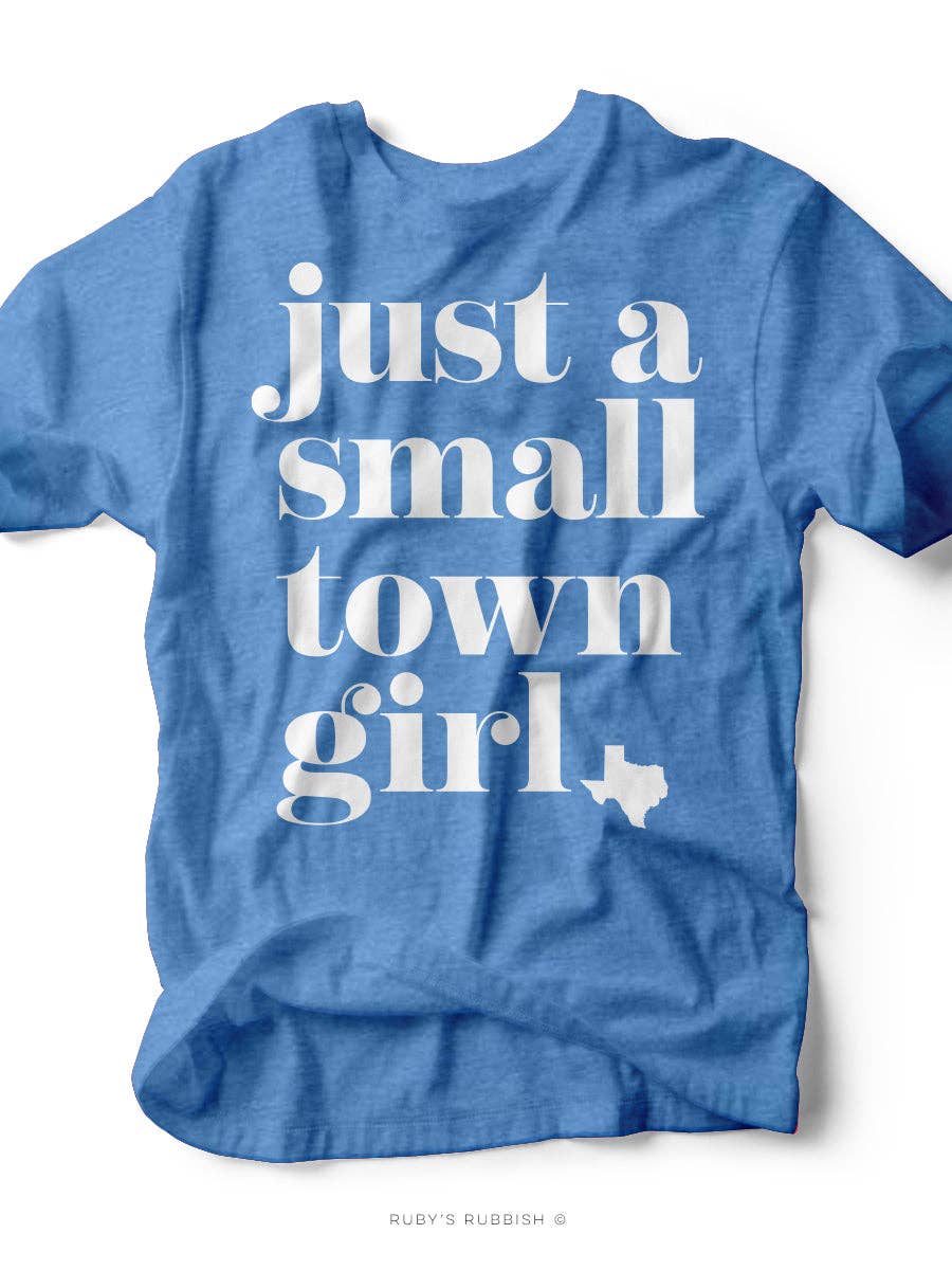 Small Town TX Girl Tee