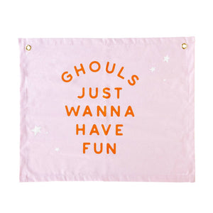 Ghouls Just Wanna Have Fun Flag