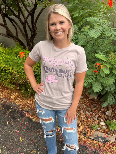 Hey There Cowboy Tee